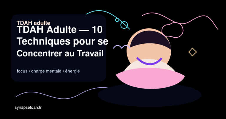 TDAH Adulte : 10 Techniques pour se Concentrer au Travail (Guide 2026)