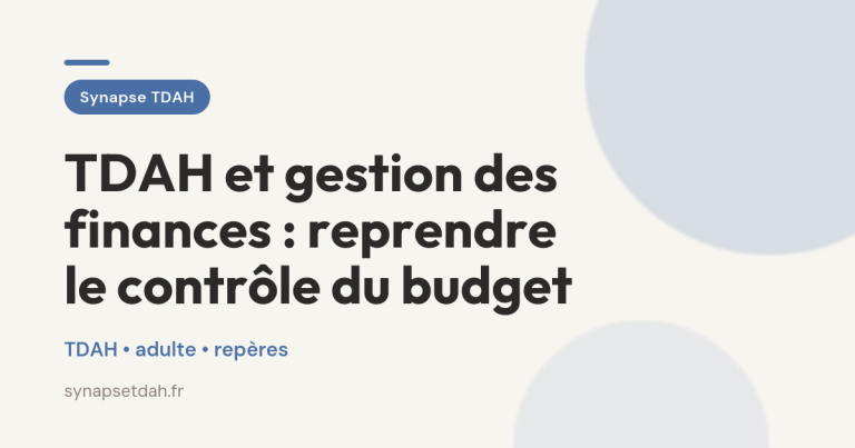TDAH et gestion des finances : reprendre le contrôle du budget