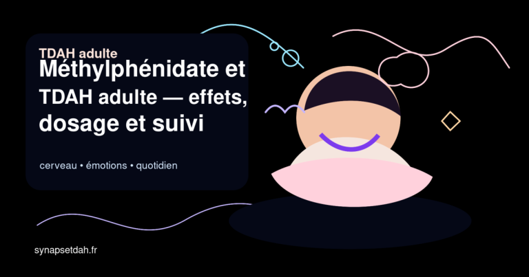 Méthylphénidate et TDAH adulte : effets, dosage et suivi médical (guide pratique 2026)