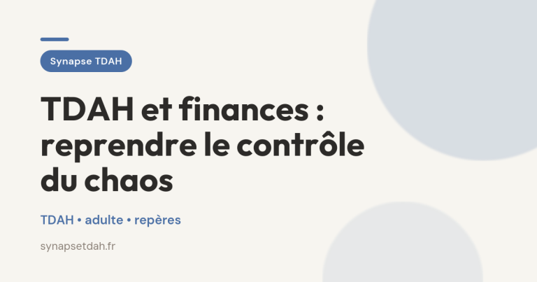 TDAH et finances : reprendre le contrôle du chaos