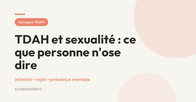 TDAH et sexualité : ce que personne n&rsquo;ose dire
