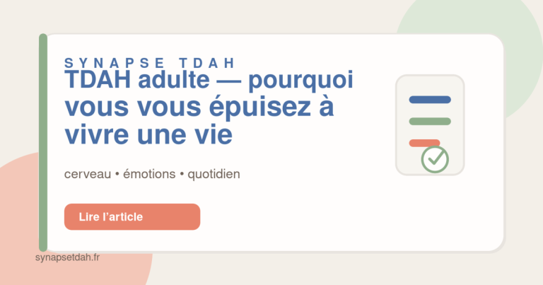 TDAH adulte : pourquoi vous vous épuisez à vivre une vie « normale »
