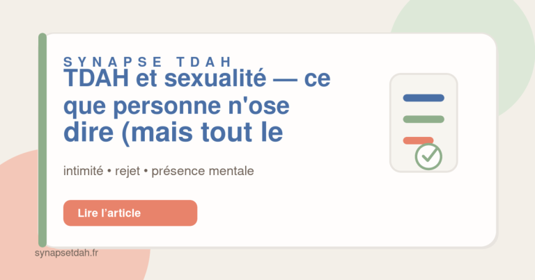 TDAH et sexualité : ce que personne n&rsquo;ose dire (mais tout le monde vit)