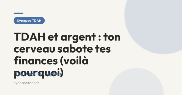 TDAH et argent : ton cerveau sabote tes finances (voilà pourquoi)