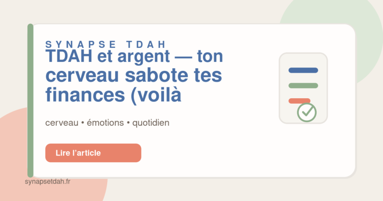 TDAH et argent : ton cerveau sabote tes finances (voilà pourquoi)