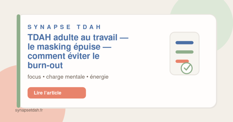 TDAH adulte au travail : le masking épuise — comment éviter le burn-out