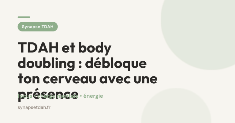 TDAH et body doubling : débloque ton cerveau avec une présence