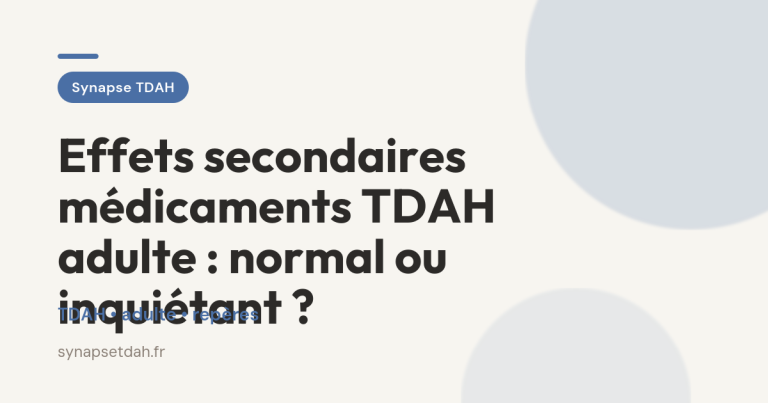 Effets secondaires médicaments TDAH adulte : normal ou inquiétant ?
