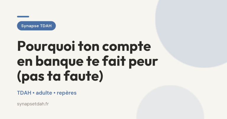 Pourquoi ton compte en banque te fait peur (pas ta faute)