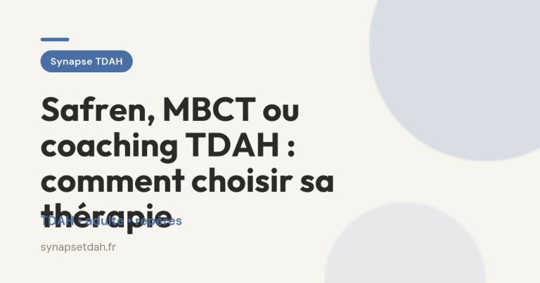 Safren, MBCT ou coaching TDAH : comment choisir sa thérapie
