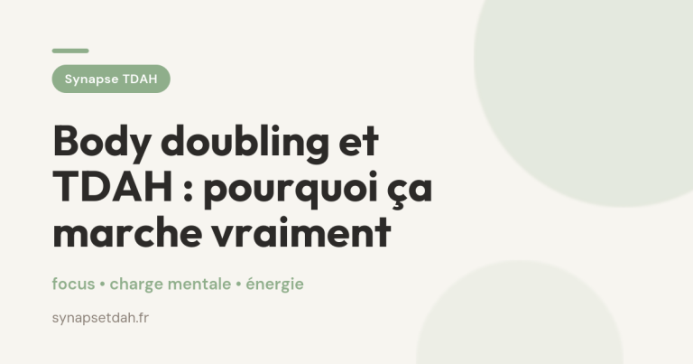 Body doubling et TDAH : pourquoi ça marche vraiment